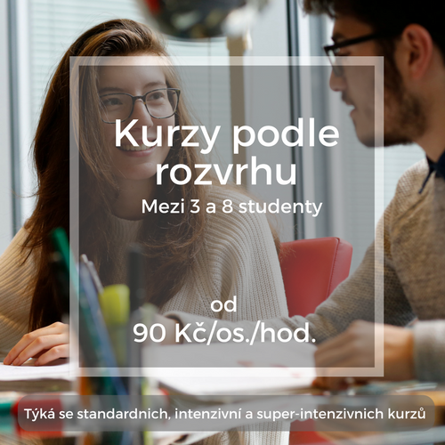 Kurzy podle rozvrhu Mezi 3 a 8 studenty od 90 Kč/os./hod. Týká se standardnich, intenzivniá a super-intenzivnich kurzů